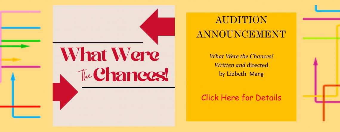 What Were the Chances! Audition Notice